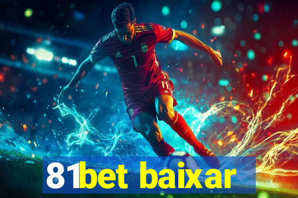 81bet baixar